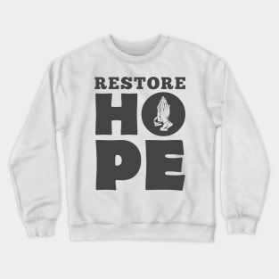 'Restore Hope' Refugee Care Shirt Crewneck Sweatshirt